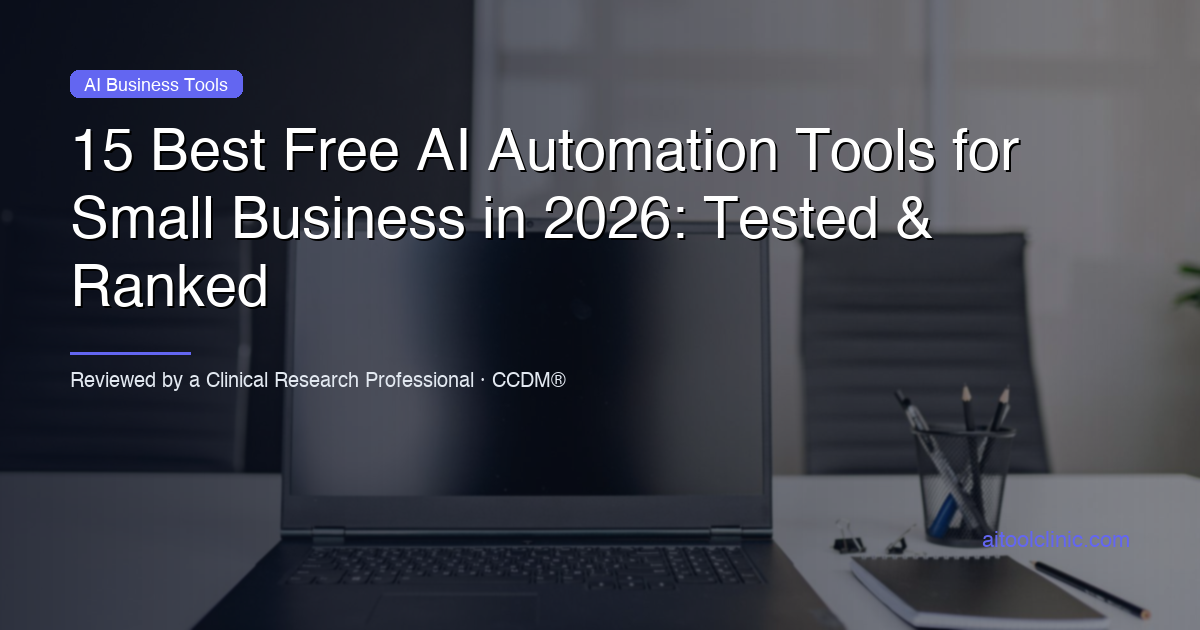 15 Best Free AI Automation Tools for Small Business in 2026: Tested & Ranked