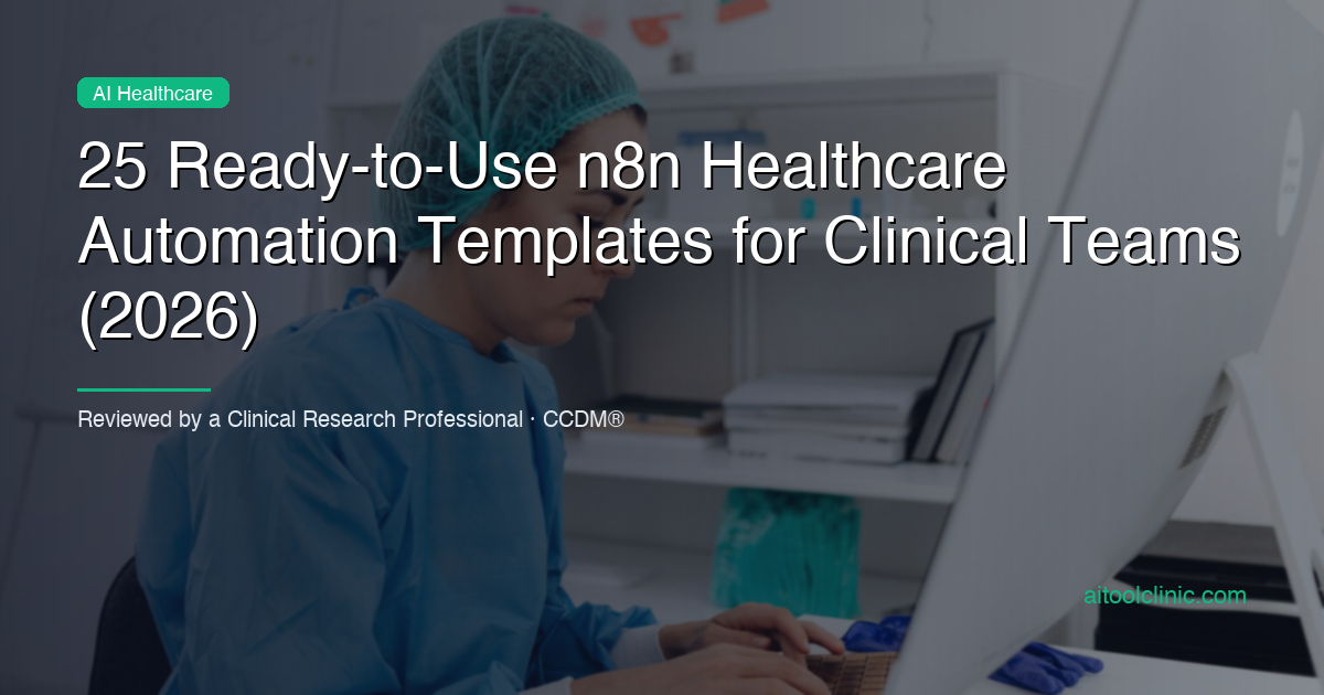25 Ready-to-Use n8n Healthcare Automation Templates for Clinical Teams (2026)
