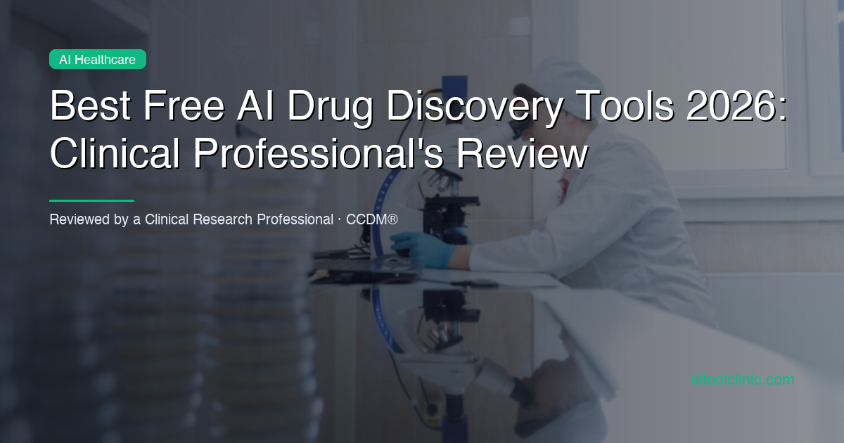 Best Free AI Drug Discovery Tools 2026: Clinical Professional's Review