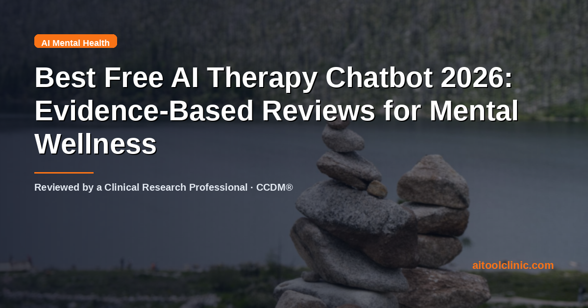 Best Free AI Therapy Chatbot 2026: Evidence-Based Reviews for Mental Wellness