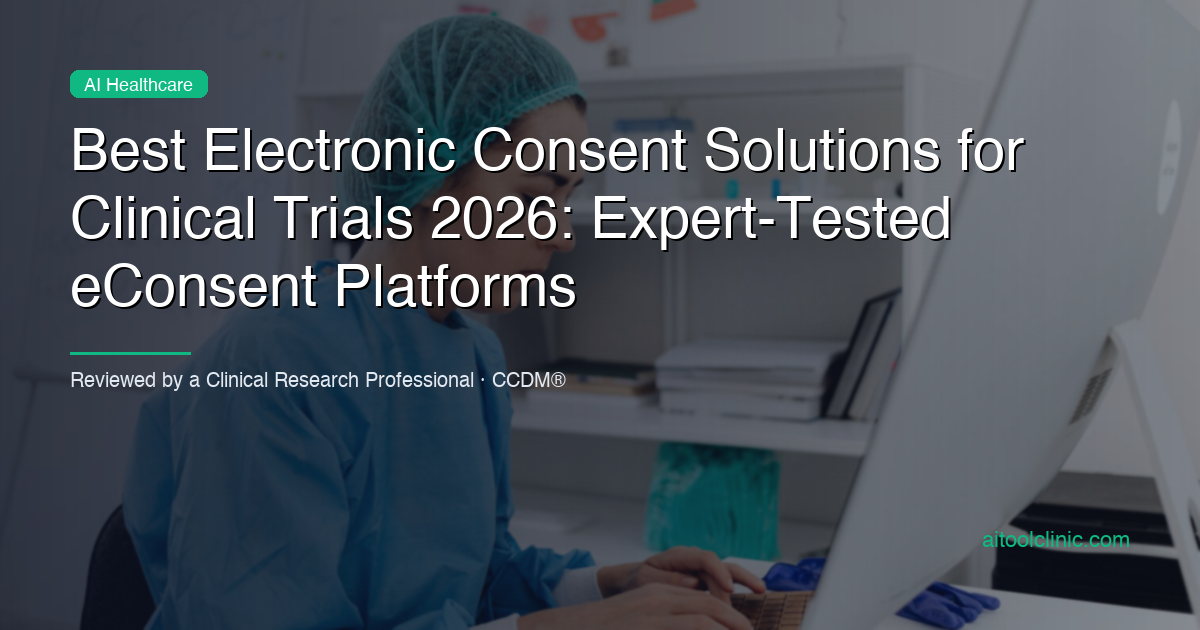 Best Electronic Consent Solutions for Clinical Trials 2026: Expert-Tested eConsent Platforms