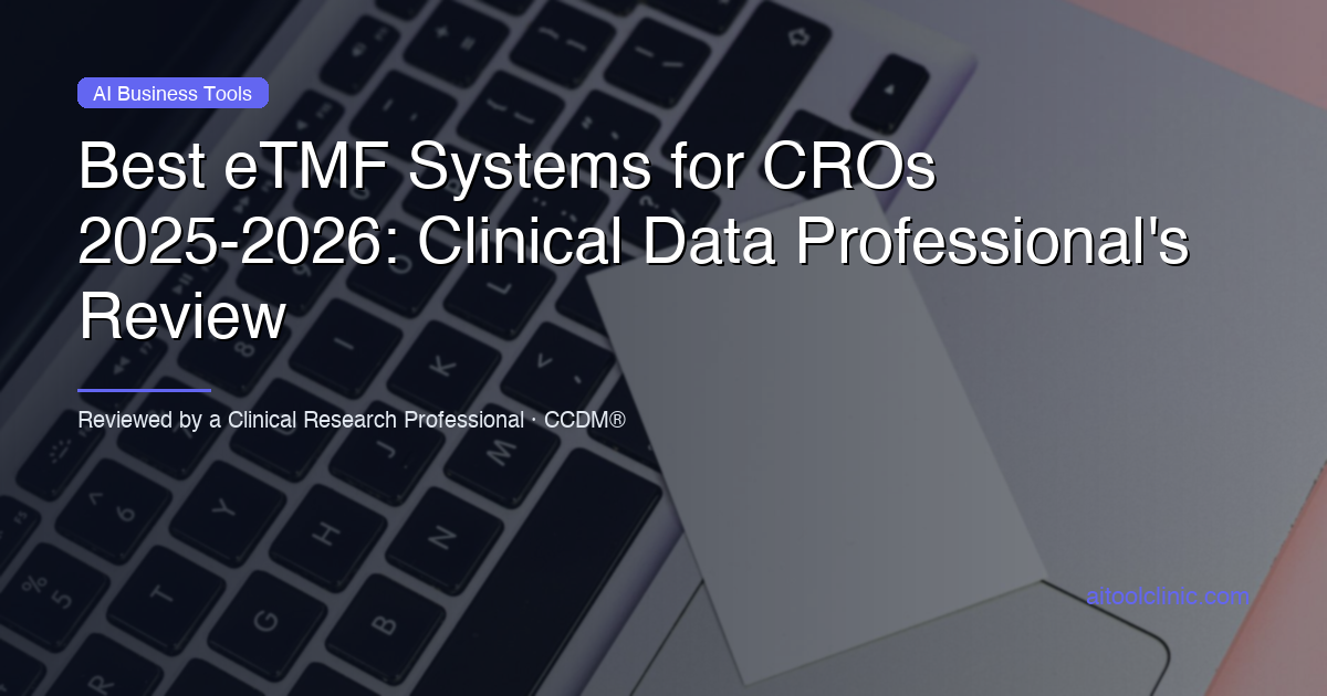 Best eTMF Systems for CROs 2025-2026: Clinical Data Professional's Review